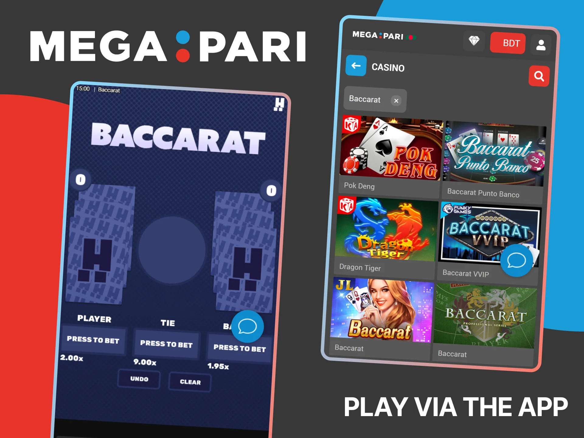 Play Baccarat from anywhere in the world through the MegaPari app.